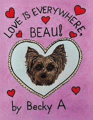 Love Is Everywhere, Beau!
