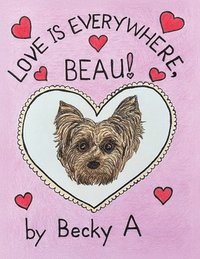 bokomslag Love Is Everywhere, Beau!