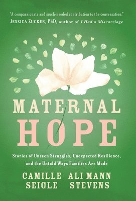 Camille Seigle, Ali Mann Stevens - Maternal Hope, Inbunden
