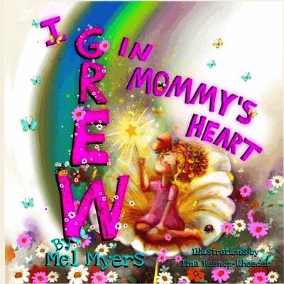 I Grew in Mommy's Heart
