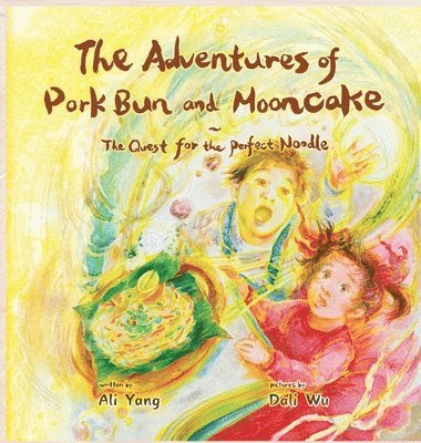 bokomslag The Adventures of Pork Bun and Mooncake: The Quest for the Perfect Noodle