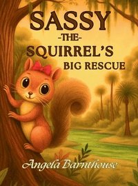 bokomslag Sassy the Squirrel's Big Rescue