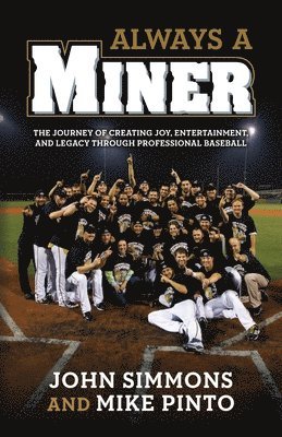 John Simmons, Mike Pinto - Always A Miner, Häftad