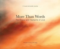 bokomslag More Than Words: The Beauty and Heartache of Love