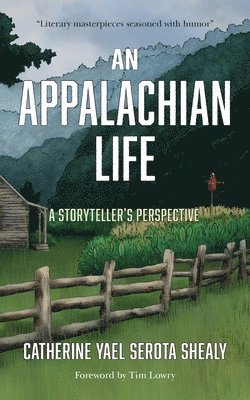 Catherine Yael Serota Shealy - Appalachian Life, Häftad