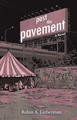 Robin A Lieberman, Robin A. Lieberman - Past the Pavement, Häftad
