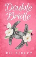 Rii Finley - Double Bridle, Häftad. Tillgänglighet: Lägg i varukorg