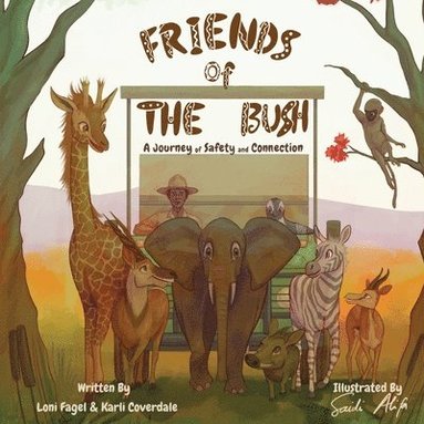 bokomslag Friends of the Bush A Journey of Safety and Connection