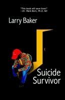 Larry Baker - Suicide Survivor, Häftad