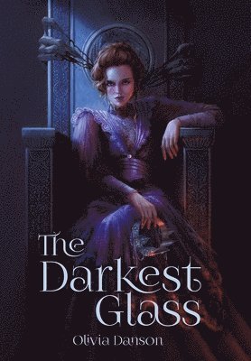 Olivia Danson, Carrie Jones - Darkest Glass, Inbunden