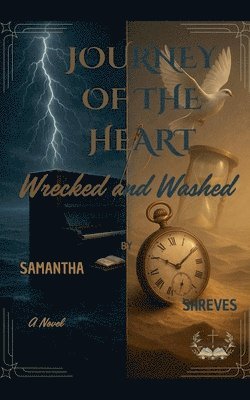 bokomslag Journey of the Heart Wrecked and Washed