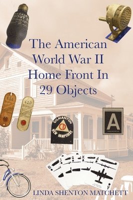 bokomslag The American World War II Home Front in 29 Object