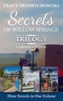Tracy Fredrychowski - Secrets of Willow Springs Trilogy, Inbunden