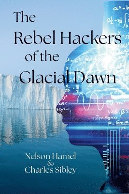 Rebels Hackers of the Glacial Dawn