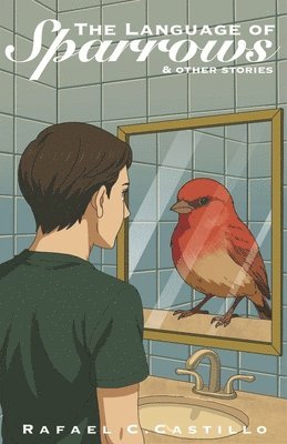 bokomslag The Language of Sparrows and other stories
