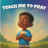 bokomslag Teach Me To Pray