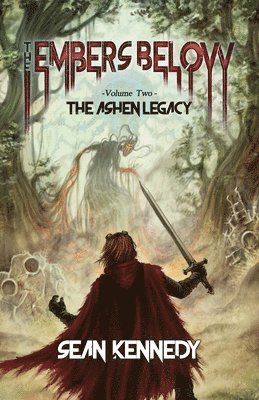 bokomslag The Embers Below: The Ashen Legacy, Volume 2