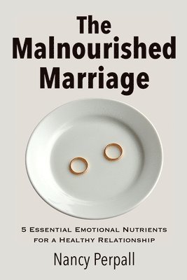 Nancy Perpall - Malnourished Marriage, Häftad