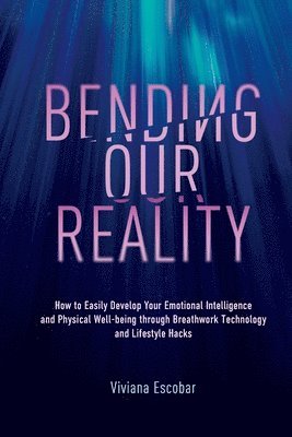 bokomslag Bending Our Reality