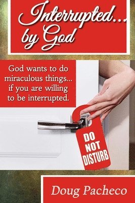 bokomslag Interrupted... by God Book 1