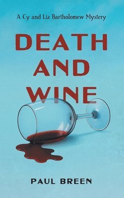 Paul Breen - Death and Wine, Inbunden