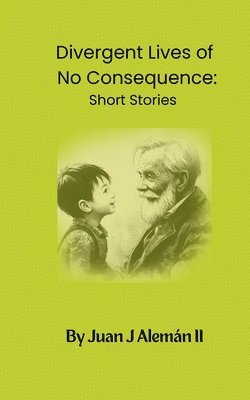 bokomslag Divergent Lives of No Consequence: Short Stories