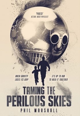 Phil Marshall - Taming the Perilous Skies, Inbunden