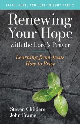 Renewing Your Hope with the Lord's Prayer