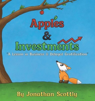 Jonathan Scottly - Apples & Investments, Inbunden