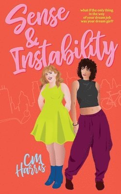 bokomslag Sense And Instability: An enemies-to-lovers sapphic romance