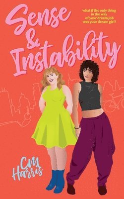 CM Harris, Cm Harris - Sense And Instability: An enemies-to-lovers sapphic romance, Häftad