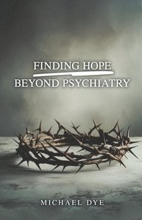 bokomslag Finding Hope Beyond Psychiatry