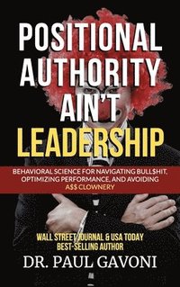 bokomslag Positional Authority Ain't Leadership