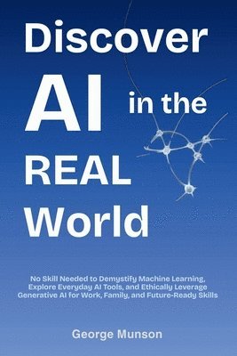 George Munson - Discover AI in the Real World, Häftad
