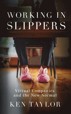 Ken Taylor - Working In Slippers, Häftad