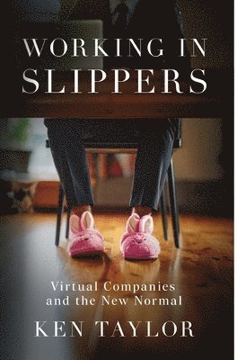 Ken Taylor - Working In Slippers, Inbunden
