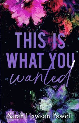 This Is What You Wanted