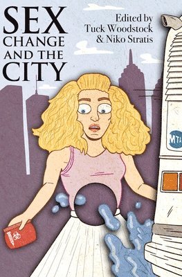 Niko Stratis, Tuck Woodstock - Sex Change and the City, Häftad