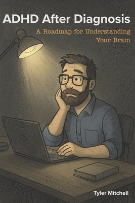 Tyler Mitchell - ADHD after Diagnosis, Häftad