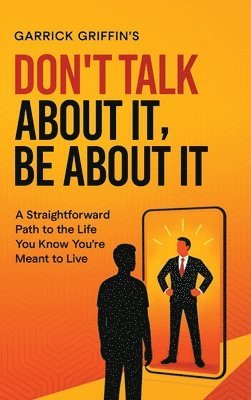 Griffin - Don't Talk About It, Be About It, Inbunden