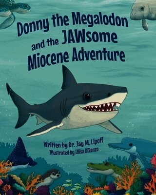 Donny the Megalodon and the JAWsome Miocene Adventure
