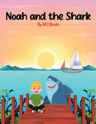 ML Bruin - Noah and the Shark, Häftad