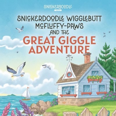 Snickerdoodle Wigglebutt McFluffy-Paws and the Great Giggle Adventure
