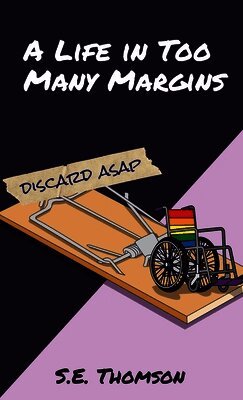 Life in Too Many Margins