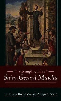 Exemplary Life of Saint Gerard Majella