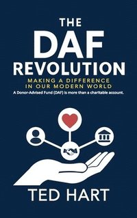 bokomslag The DAF Revolution: Making a Difference in Our Modern World