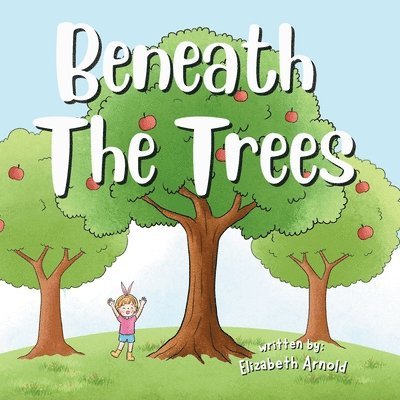 Elizabeth Arnold - Beneath The Trees, Häftad