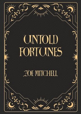 Untold Fortunes