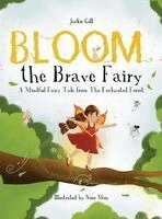 Jackie Gill, Melissa Lambert - Bloom the Brave Fairy, Inbunden