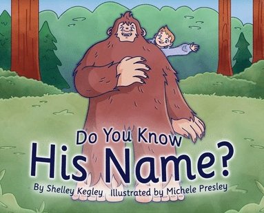 Shelley Kegley - Do You Know His Name?, Inbunden
